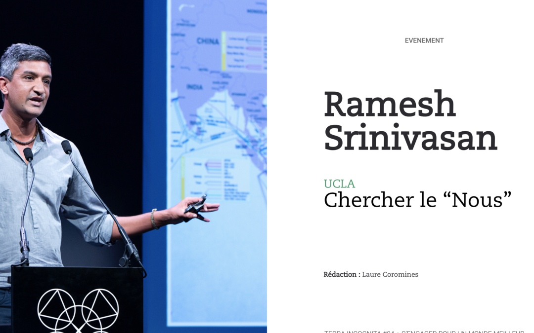 Ramesh Srinivasan, UCLA : Chercher le “Nous”